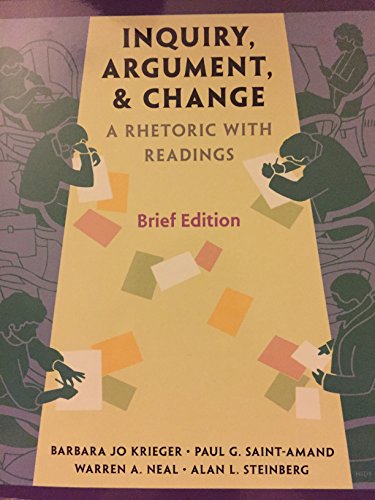 Beispielbild fr Inquiry, Argument, and Change : A Rhetoric with Readings, Brief zum Verkauf von Better World Books