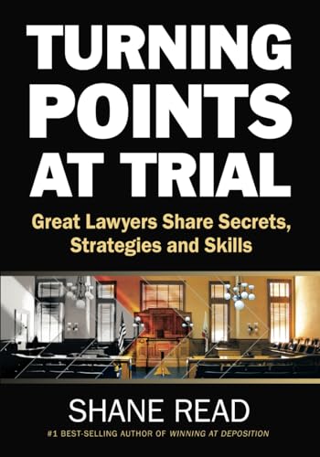 Beispielbild fr Turning Points at Trial: Great Lawyers Share Secrets, Strategies and Skills zum Verkauf von GF Books, Inc.