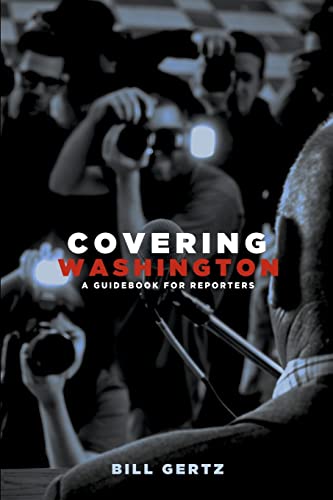 Stock image for Covering Washington: A Guidebook for Reporters for sale by THE SAINT BOOKSTORE