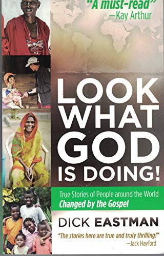 9780985029616: Look What God Is Doing: True Stories Of People Around The World Changed By The Gospel