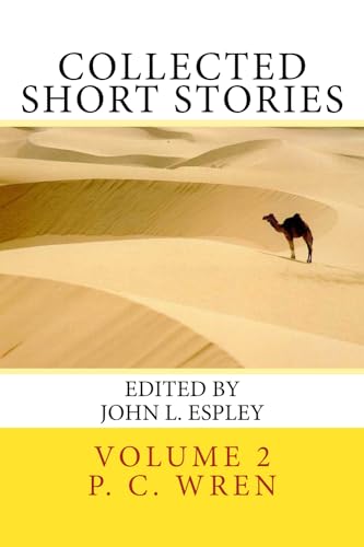 Collected Short Stories: of Percival Christopher Wren (9780985032616) by Wren, P. C.
