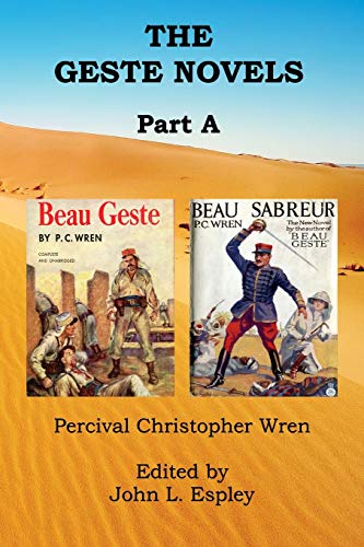 Beispielbild fr The Geste Novels Part A: Beau Geste, Beau Sabreur: 1 (The Collected Novels of P. C. Wren) zum Verkauf von AwesomeBooks