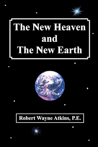 Imagen de archivo de The New Heaven and The New Earth a la venta por ThriftBooks-Dallas