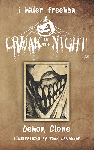 9780985041069: Creak in the Night - Demon Clone