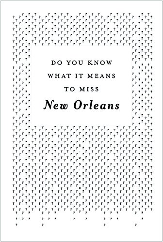 Stock image for Do You Know What it Means to Miss New Orleans? for sale by Kennys Bookshop and Art Galleries Ltd.