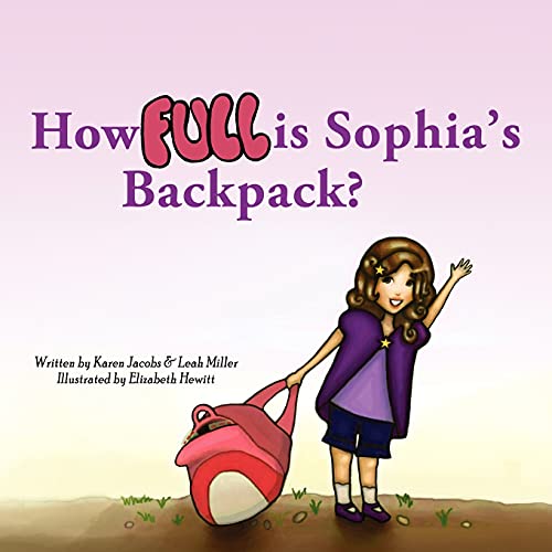 Beispielbild fr How Full Is Sophia's Backpack? zum Verkauf von THE SAINT BOOKSTORE