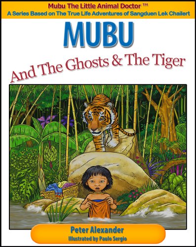 Mubu and the Ghost & the Tiger (Mubu The Little Animal Doctor, 2) (9780985044428) by Peter Alexander