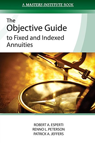 Beispielbild fr The Objective Guide to Fixed and Indexed Annuities zum Verkauf von Better World Books