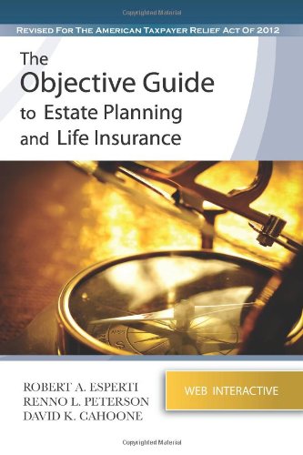 Beispielbild fr The Objective Guide to Estate Planning and Life Insurance zum Verkauf von Bookmans
