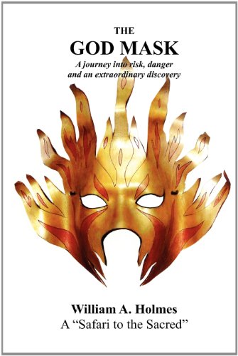 Imagen de archivo de The God Mask: A Journey Into Risk, Danger and an Extraordinary Discovery a la venta por Wonder Book