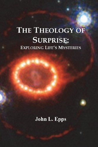 Stock image for The Theology of Surprise: Exploring Life's Mysteries for sale by ThriftBooks-Atlanta