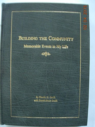 9780985047733: Building the Community: Memorable Events in My Life