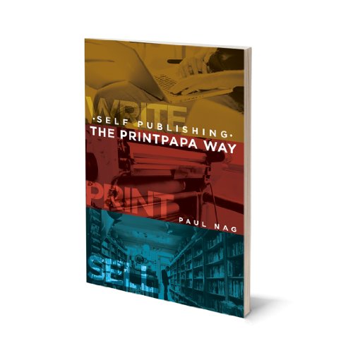 Imagen de archivo de Self Publishing, The PrintPapa Way a la venta por HPB Inc.