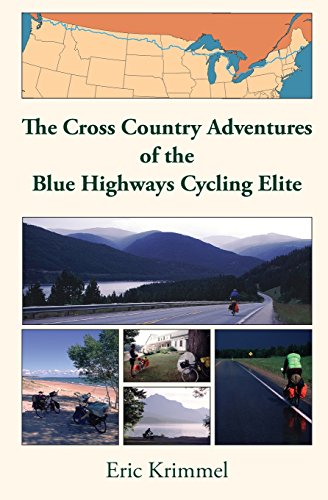 9780985051075: The Cross Country Adventures of the Blue Highways Cycling Elite