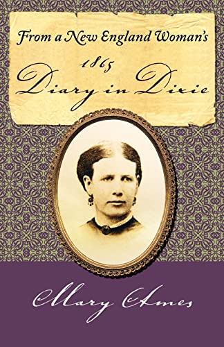 9780985053000: From a New England Woman's 1865 Diary in Dixie