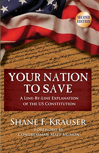 Stock image for Your Nation to Save (2nd Edition): A Line-By-Line Explanation of the US Constitution for sale by HPB-Emerald