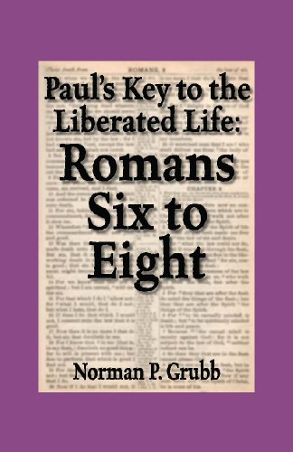 Stock image for Paul's Key to the Liberated Life: Romans Six to Eight for sale by GF Books, Inc.