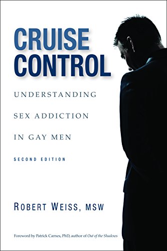 Beispielbild fr Cruise Control: Understanding Sex Addiction in Gay Men (2nd Edition) zum Verkauf von WorldofBooks
