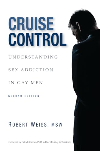 Stock image for Cruise Control: Understanding Sex Addiction in Gay Men for sale by Goodwill of Colorado