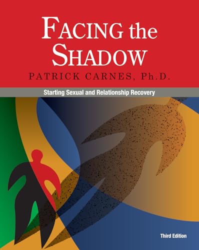 9780985063375: Facing the Shadow: Starting Sexual and Relationship Recovery