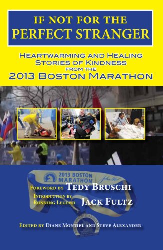 Beispielbild fr If Not for the Perfect Stranger : 2013 Boston Marathon zum Verkauf von Better World Books
