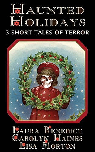 9780985067861: Haunted Holidays: 3 Short Tales of Terror