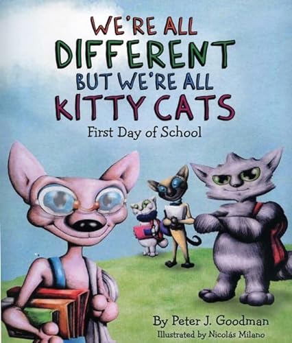 Stock image for We're All Different but We're All Kitty Cats: First Day of School for sale by Discover Books