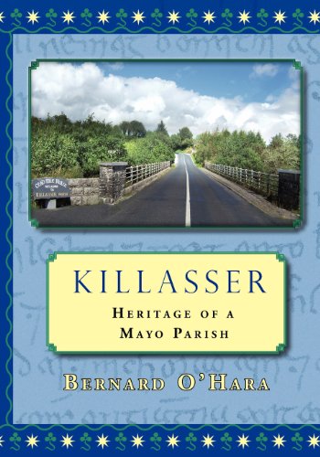 Stock image for Killasser: Heritage of a Mayo Parish for sale by GF Books, Inc.