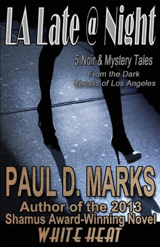 Beispielbild fr L.A. Late @ Night: 5 Noir & Mystery Tales from the Dark Streets of Los Angeles zum Verkauf von Revaluation Books
