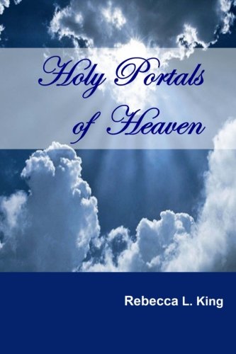 9780985081065: Holy Portals of Heaven
