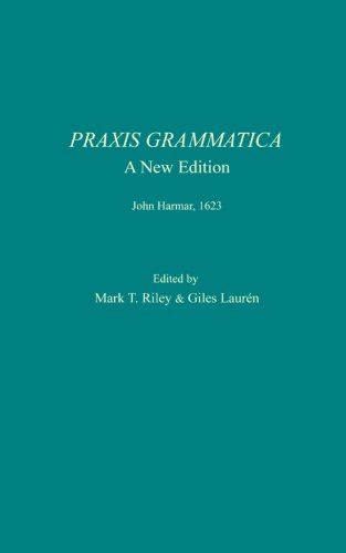 9780985081126: Praxis Grammatica: A New Edition