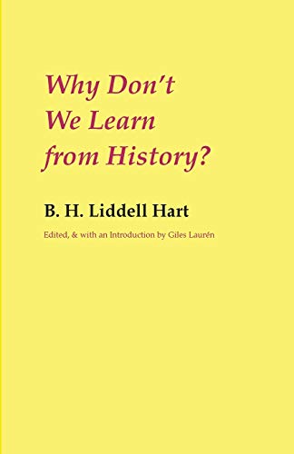 Imagen de archivo de Why Don't We Learn from History? a la venta por ThriftBooks-Atlanta