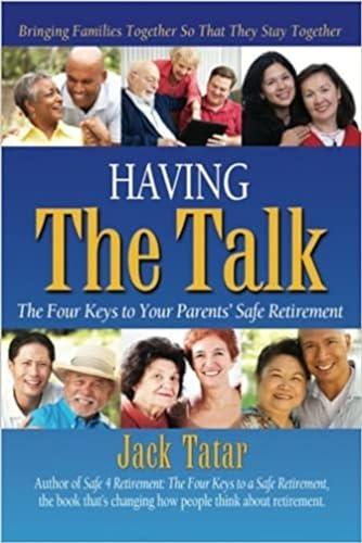 Imagen de archivo de Having The Talk: The Four Keys to Your Parents' Safe Retirement a la venta por Lucky's Textbooks