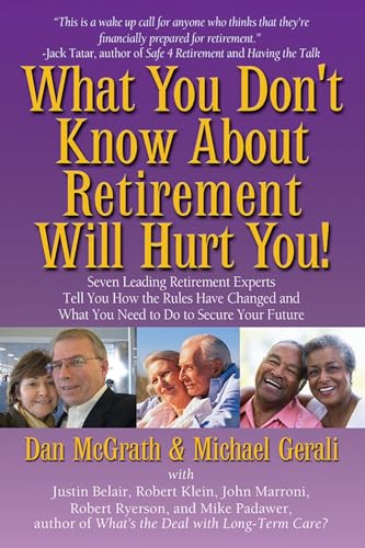 Beispielbild fr What You Don't Know About Retirement Will Hurt You! zum Verkauf von Dream Books Co.