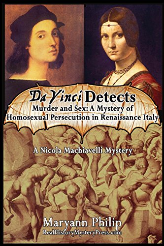 9780985088439: Da Vinci Detects: Murder and Sex: A Mystery of Homosexual Persecution in Renaissance Italy Featuring its Greatest Artists
