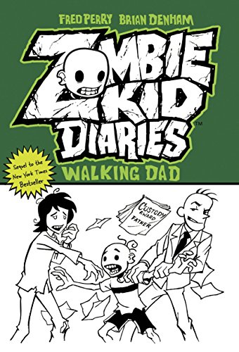 Stock image for Zombie Kid Diaries Volume 3: Walking Dad for sale by Wonder Book