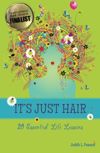 Stock image for It's Just Hair: 20 Essential Life Lessons for sale by ThriftBooks-Atlanta