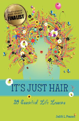 Stock image for It's Just Hair: 20 Essential Life Lessons for sale by ThriftBooks-Atlanta