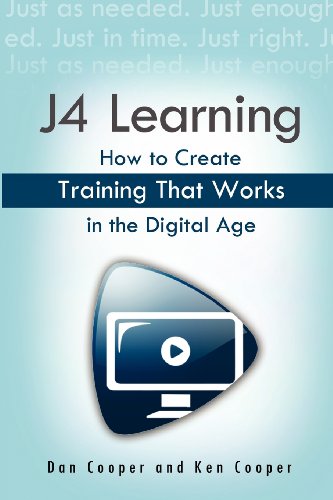 Stock image for J4 Learning: How to Create Training That Works in the Digital Age for sale by HPB-Ohio