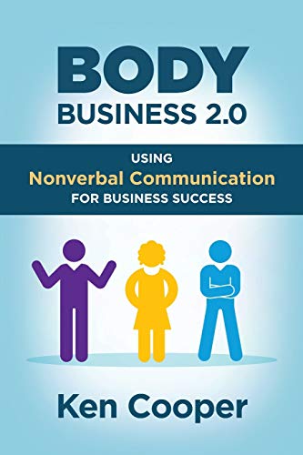 Stock image for Body Business 2.0: Using Nonverbal Communication for Business Success for sale by Lucky's Textbooks