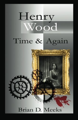 Stock image for Henry Wood: Time and Again (Henry Wood Detective Series) for sale by ThriftBooks-Dallas
