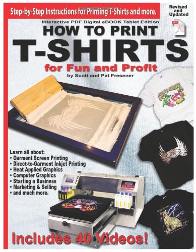 9780985106805: How to Print T-Shirts for Fun and Profit!