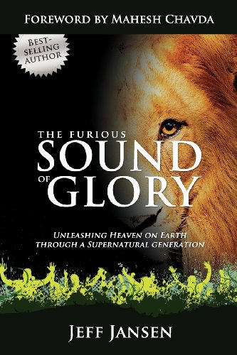 Beispielbild fr The Furious Sound of Glory : Unleashing Heaven on Earth through a Supernatural Generation zum Verkauf von Better World Books