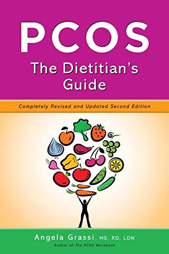 PCOS: The Dietitian's Guide (9780985116422) by Angela Grassi; MS; RD