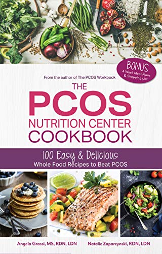 Imagen de archivo de The PCOS Nutrition Center Cookbook: 100 Easy and Delicious Whole Food Recipes to Beat PCOS a la venta por Reliant Bookstore