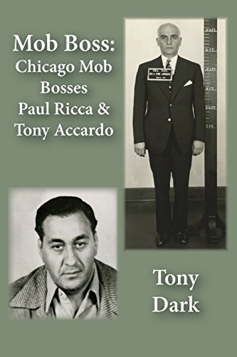 Beispielbild fr Mob Boss: Chicago Mob Bosses Paul Ricca and Tony Accardo zum Verkauf von Half Price Books Inc.