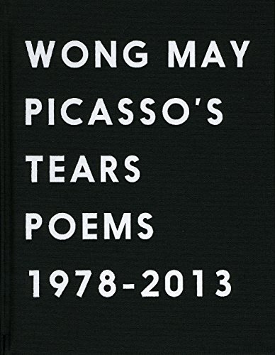 Picasso's Tears. Poems 1978 - 2013