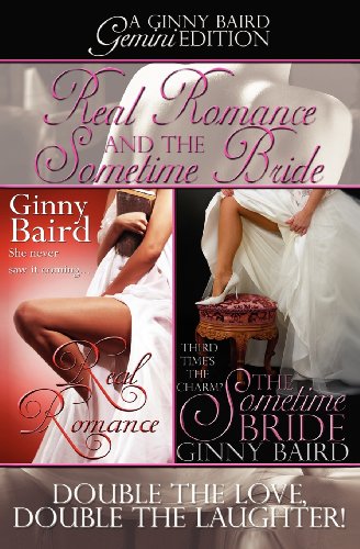 Stock image for Real Romance and The Sometime Bride: A Ginny Baird Gemini Edition for sale by Lucky's Textbooks