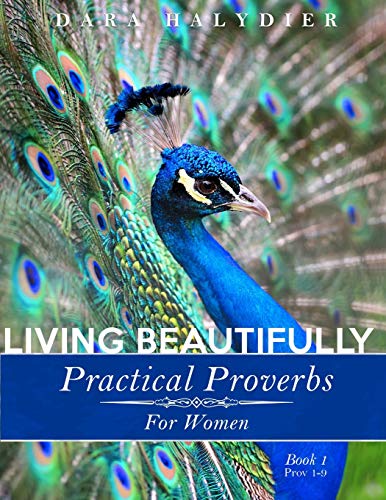 Stock image for Living Beautifully: Practical Proverbs for Women for sale by ThriftBooks-Dallas