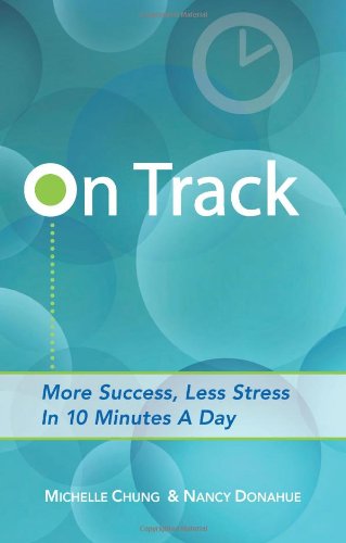 Beispielbild fr On Track: More Success, Less Stress In 10 Minutes A Day zum Verkauf von Bookmans